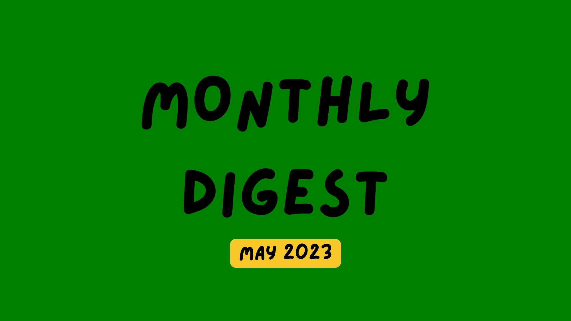 monthly-digests-may-2023