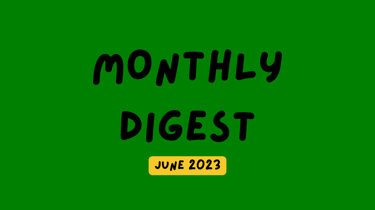 📰 Monthly digests: June 2023