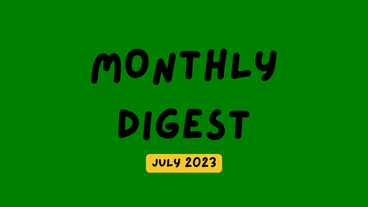 📰 Monthly digests: July 2023