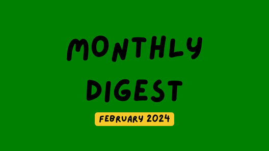 📰 Monthly digests: February 2024